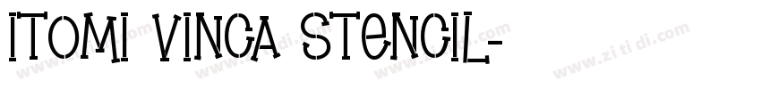 ITOMI VINCA STENCIL字体转换